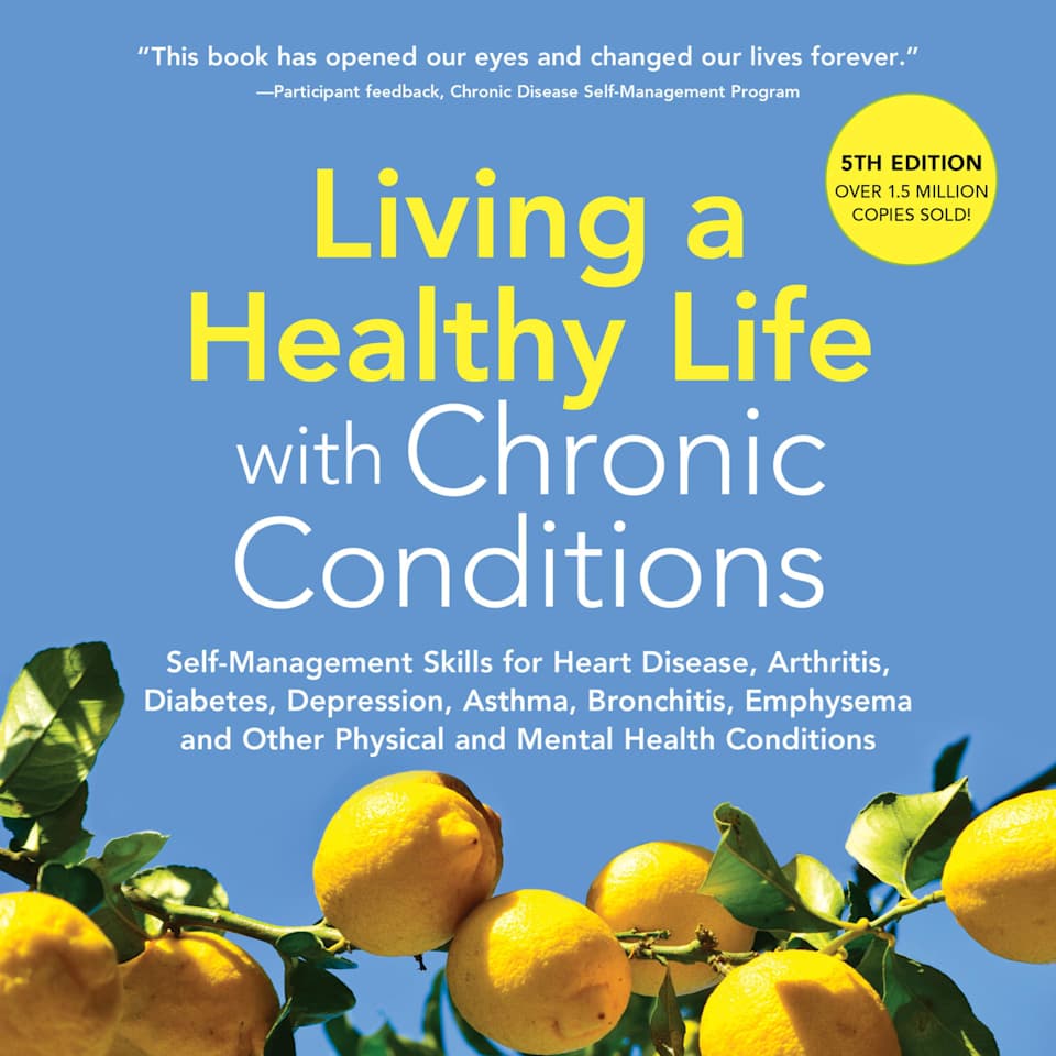 LIVING A HEALTHY LIFE WITH CHRONIC CONDITIONS - Audiobook, by Collected Authors