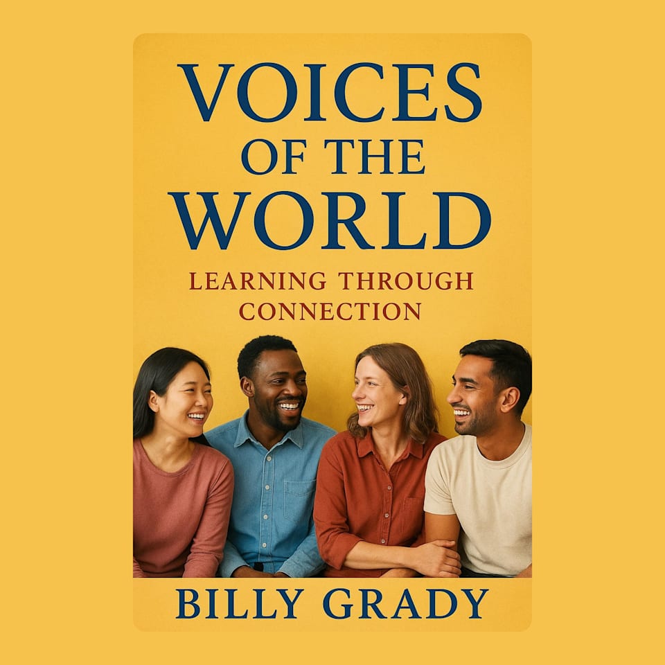 Voices of the World: Learning Through Connection by Billy Grady - Audiobook
