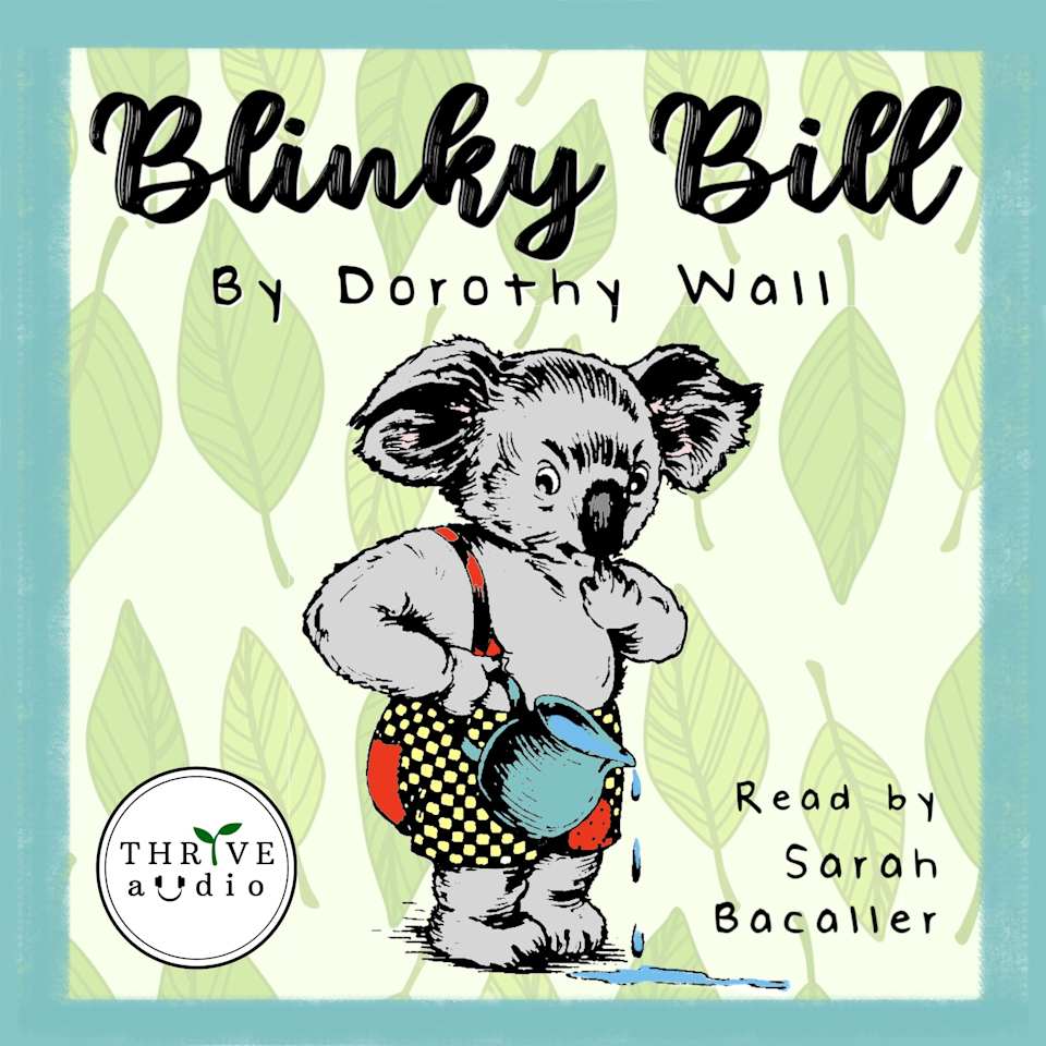 Blinky Bill  Audiobook by Dorothy Wall