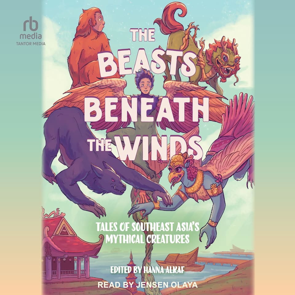 The Beasts Beneath the Winds - Audiobook, by Hanna Alkaf