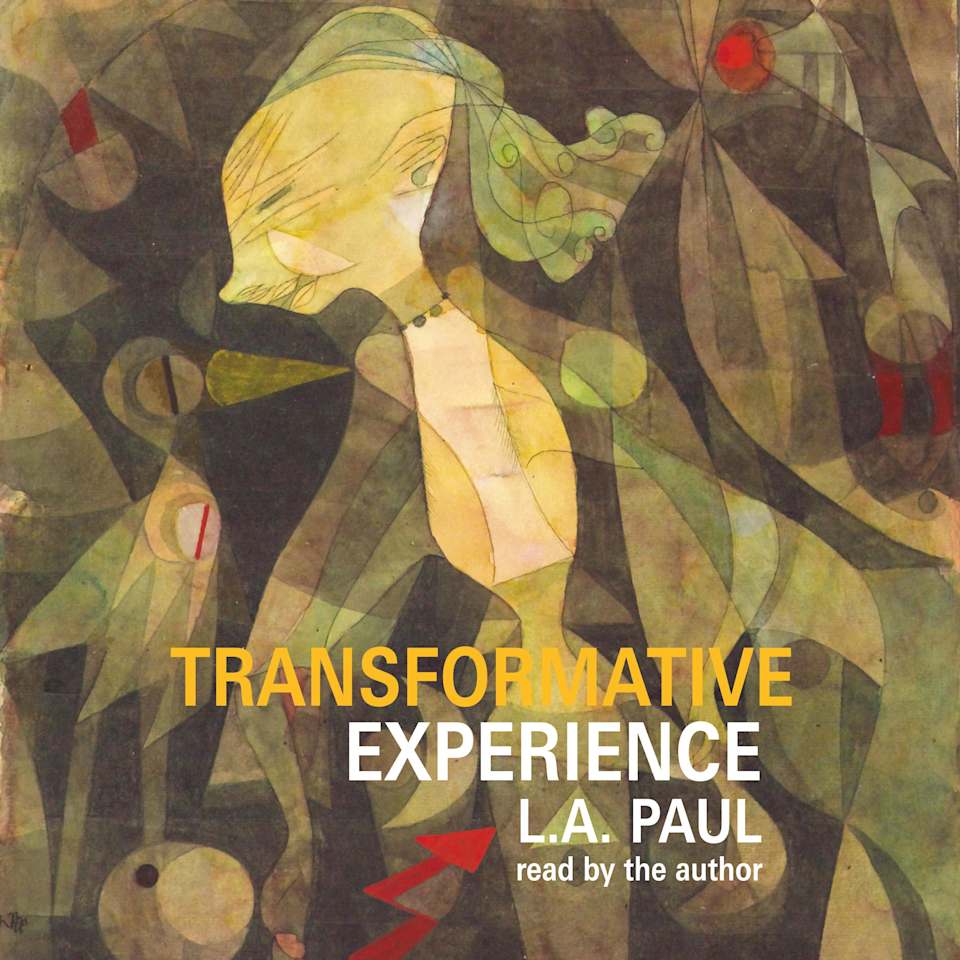 Transformative Experience by L.A. Paul - Audiobook