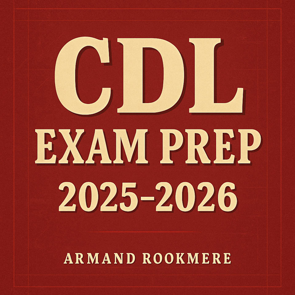 CDL Exam Prep 2025-2026 - Audiobook, by Armand Rookmere