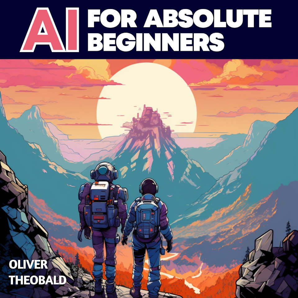 AI for Absolute Beginners - Audiobook, by Oliver Theobald