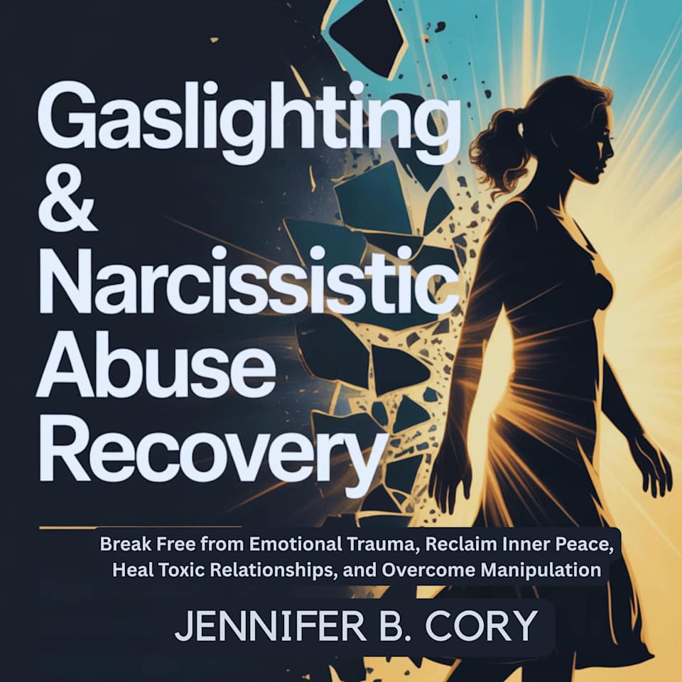 Gaslighting & Narcissistic Abuse Recovery by Jennifer B. Cory - Audiobook