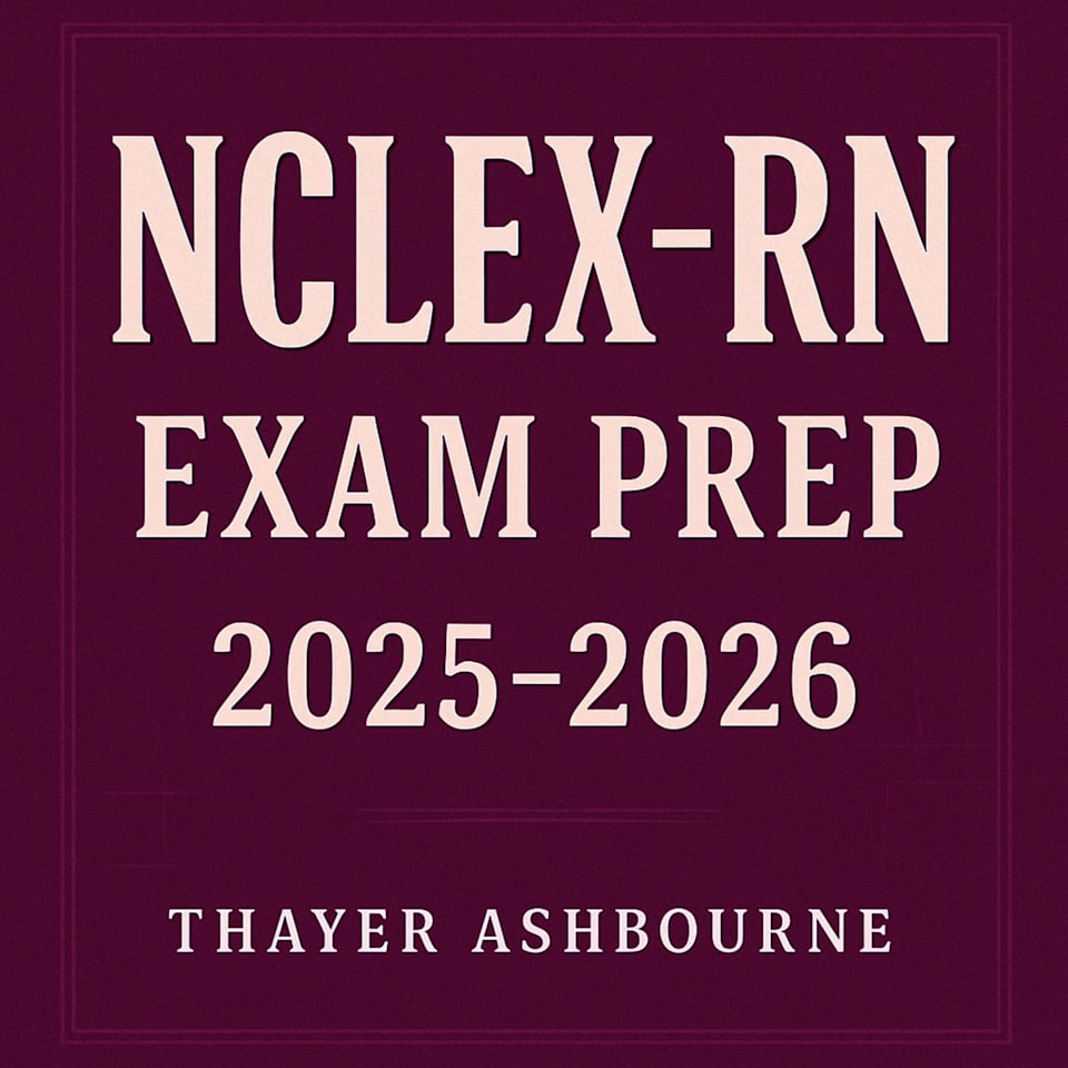 NCLEX-RN Exam Prep 2025-2026 - Audiobook, by Thayer Ashbourne