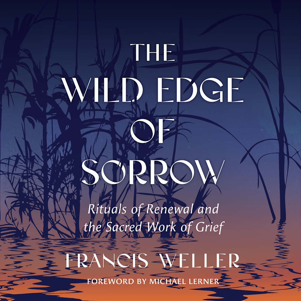 The Wild Edge of Sorrow by Collected Authors Audiobook
