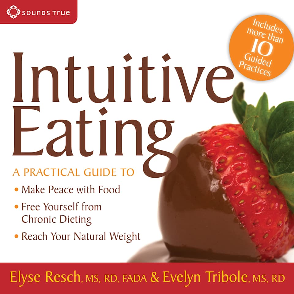 Intuitive Eating by Elyse Resch, MS, RD, FADA & Evelyn Tribole LLC ...