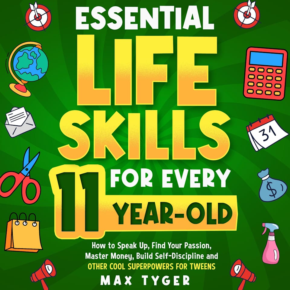 Essential Life Skills for Every 11-Year-Old - Audiobook, by Max Tyger