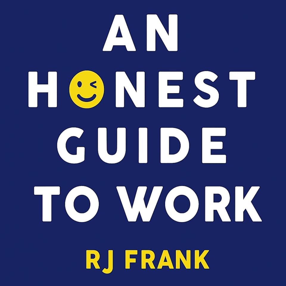 An Honest Guide To Work by RJ Frank - Audiobook