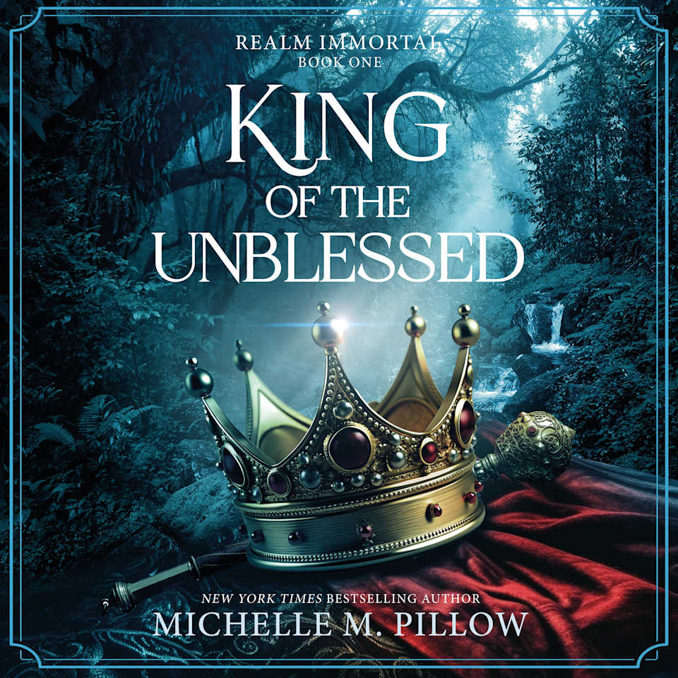 Unblessed King of the Unblessed by Michelle M. Pillow - Audiobook