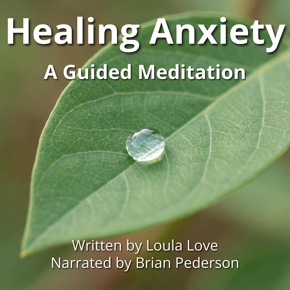 Healing Anxiety: A Guided Meditation - Audiobook, by Brian Pederson