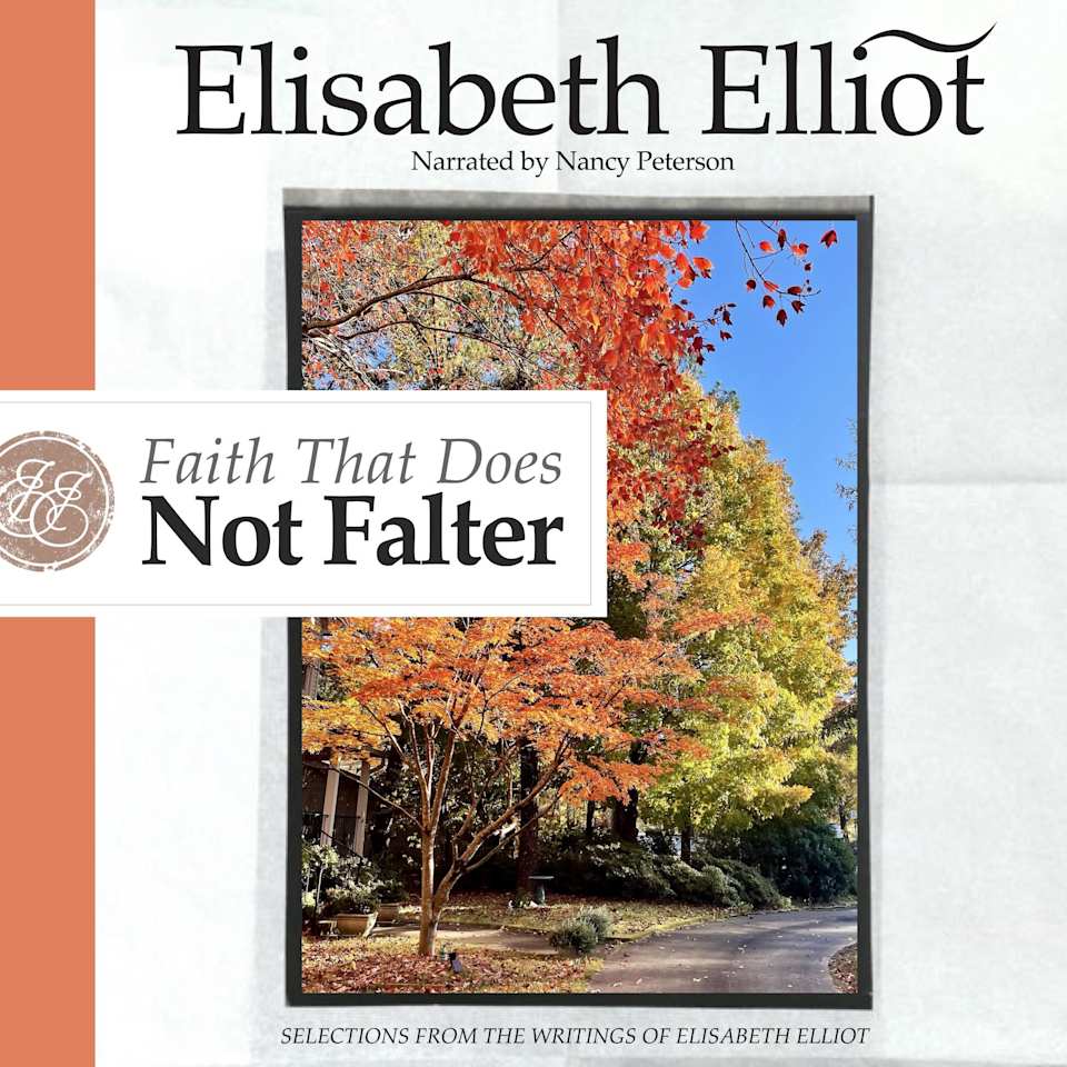 Faith that Does Not Falter  Audiobook by Elisabeth Elliot