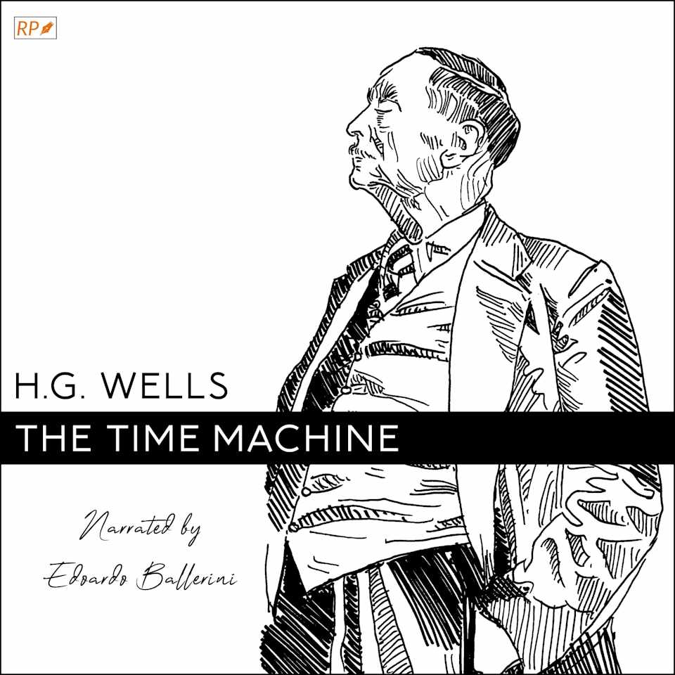 The Time Machine - Audiobook, by H. G. Wells