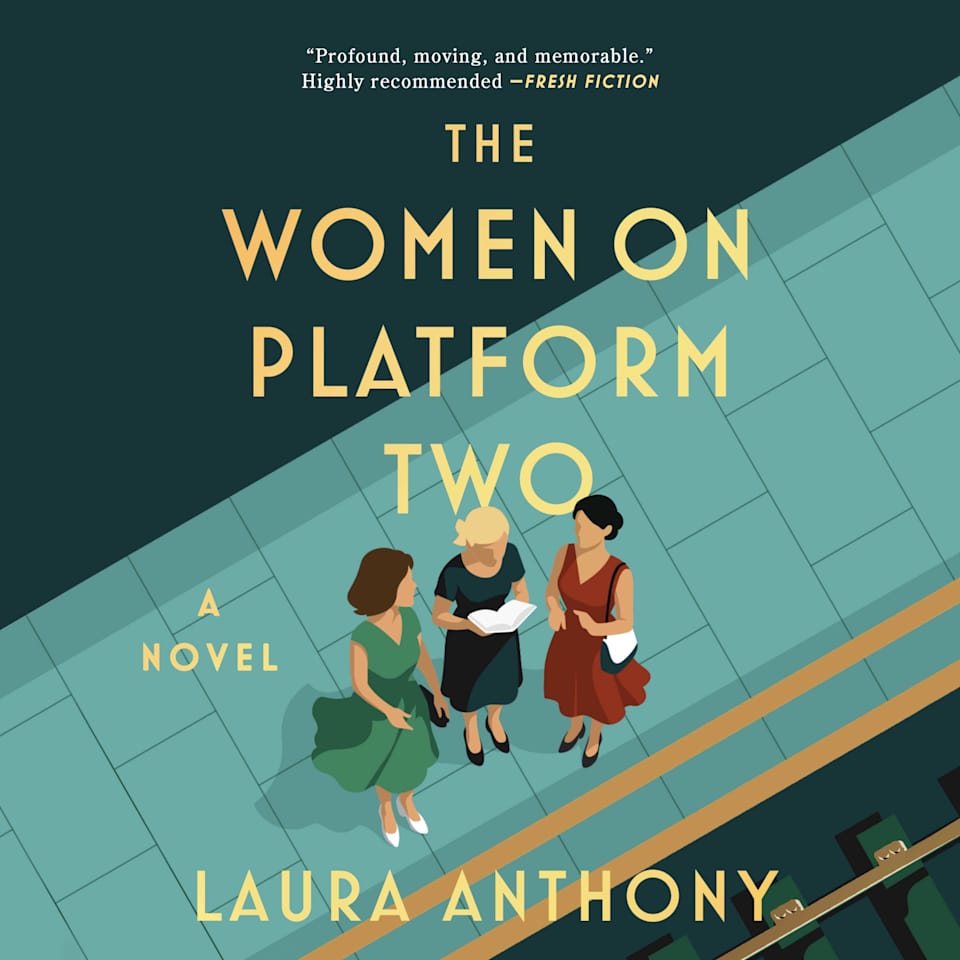 The Women on Platform Two by Laura Anthony - Audiobook