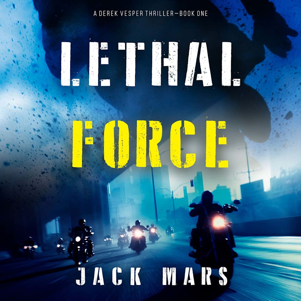 Lethal Force (A Derek Vesper Action Thriller—Book 1) by Jack