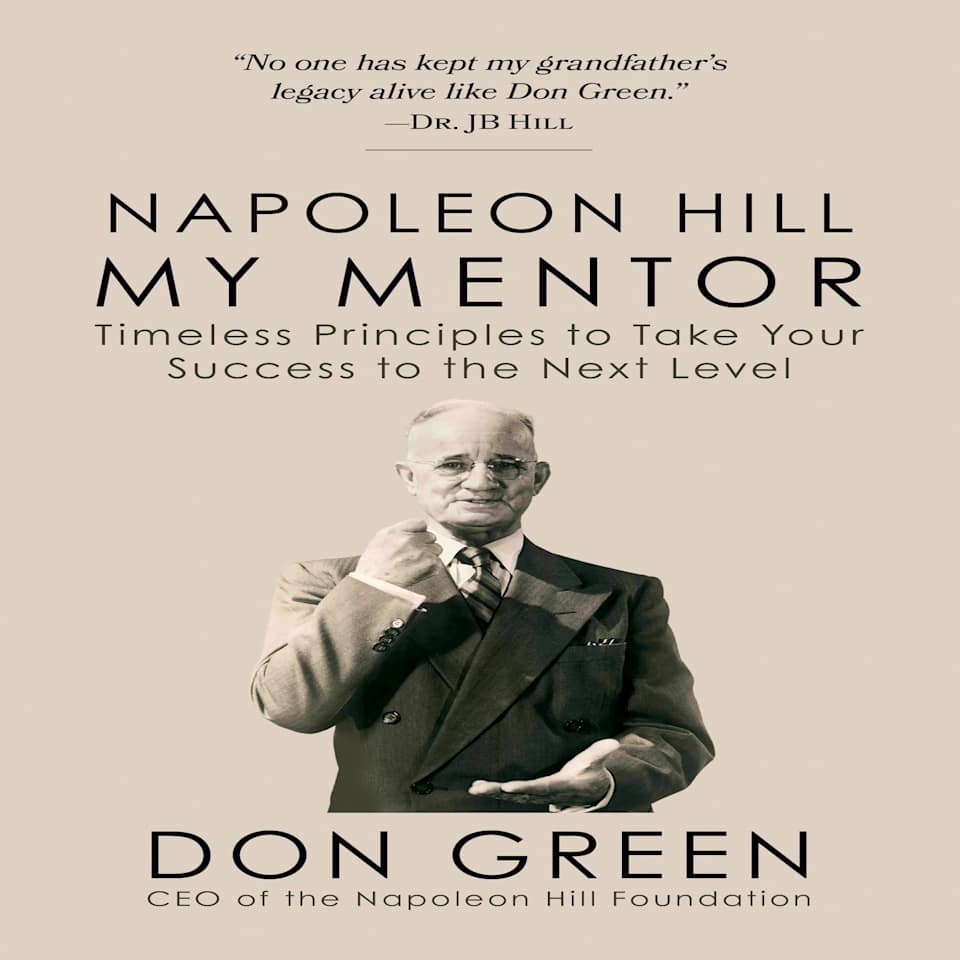 My Mentor Napoleon Hill - Audiobook, by Don Green