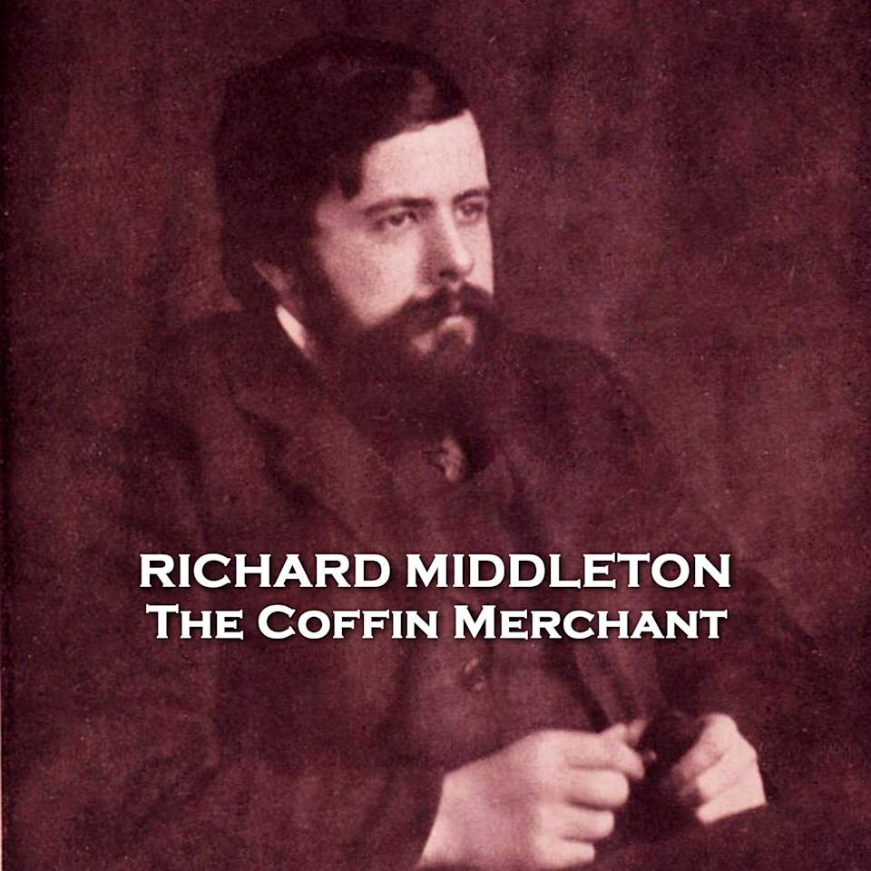 The Coffin Merchant  Audiobook by Richard Middleton
