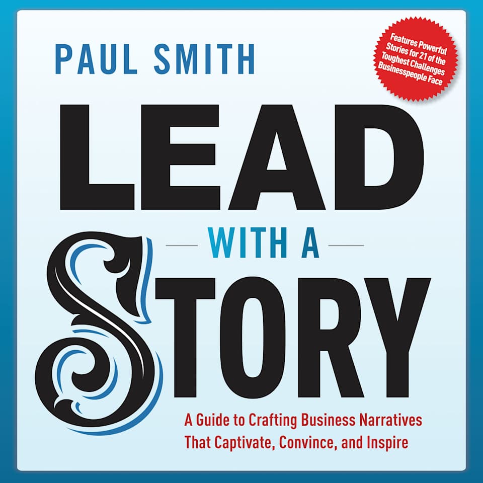 Lead with a Story  Audiobook by Paul Smith