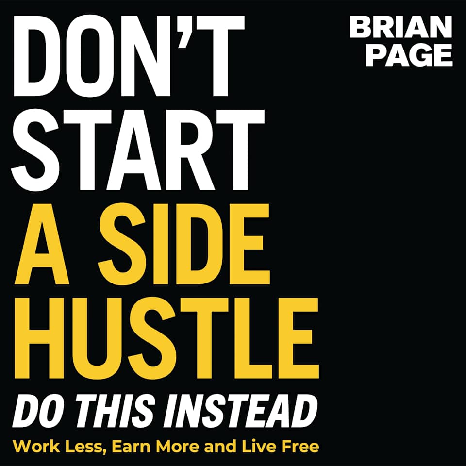 Dont Start a Side Hustle  Audiobook by Brian Page