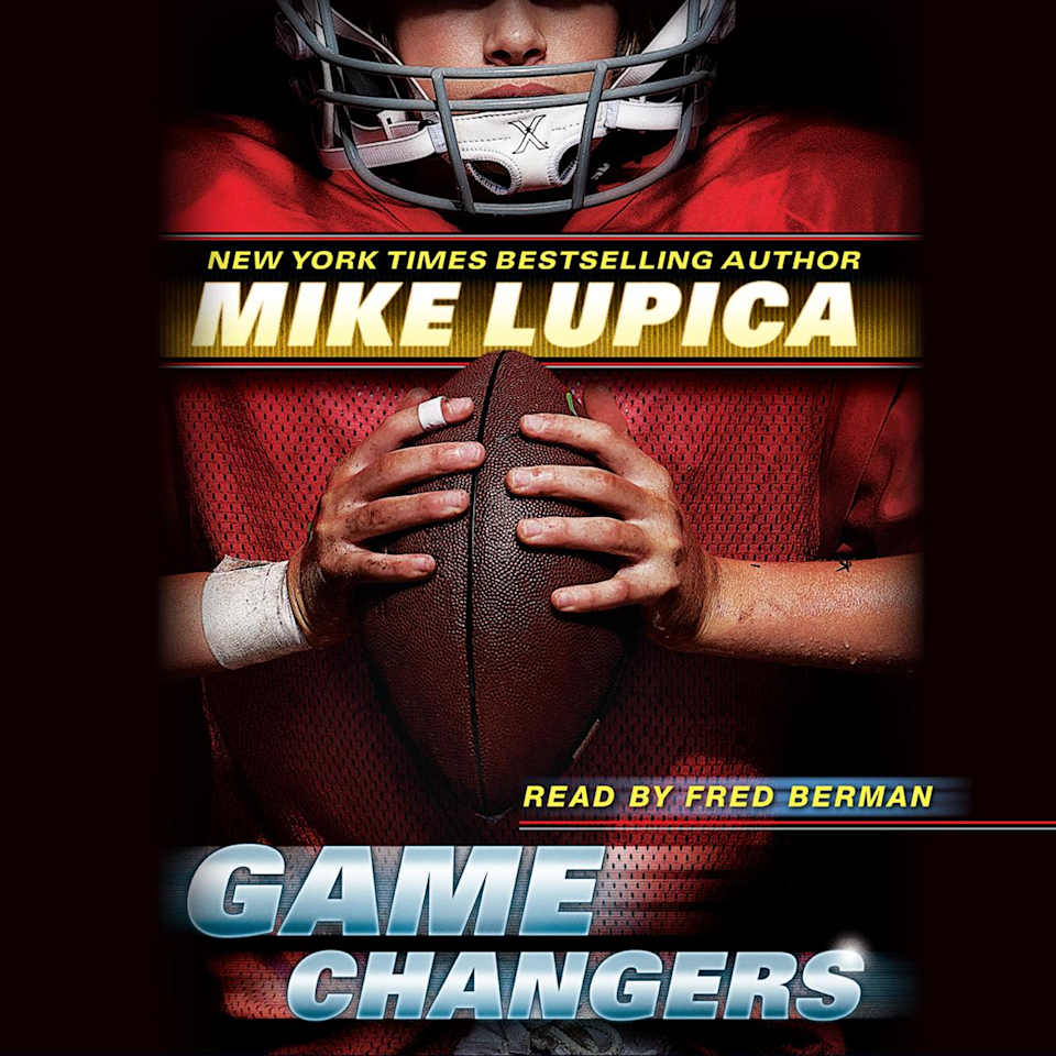 Game Changers Game Changers Book 1  Audiobook by Mike Lupica