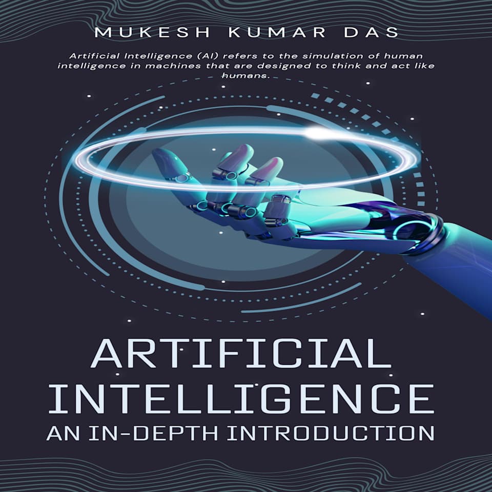 Artificial Intelligence (Abridged) - Audiobook, by Mukesh Kumar Das