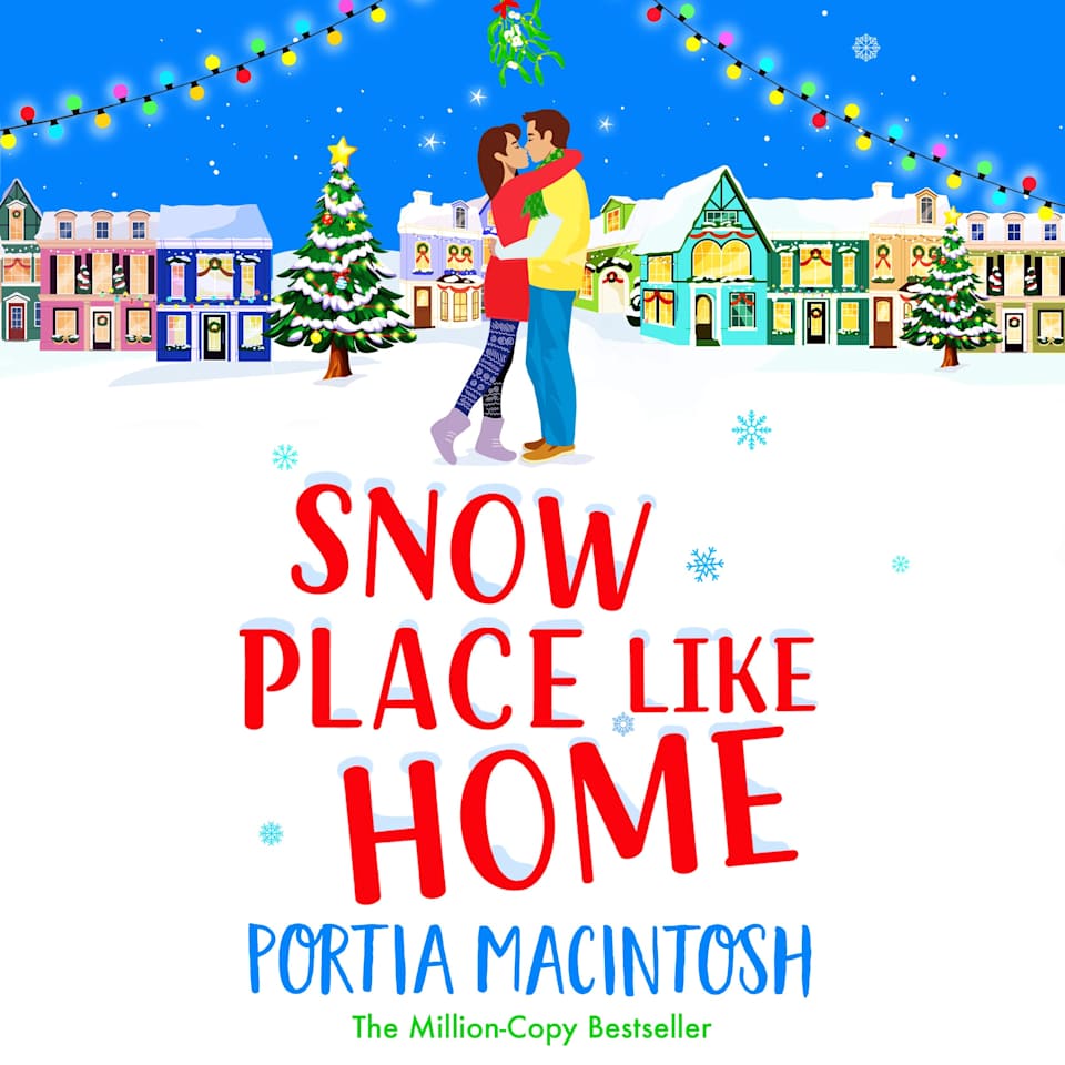 Snow Place Like Home by Portia MacIntosh - Audiobook