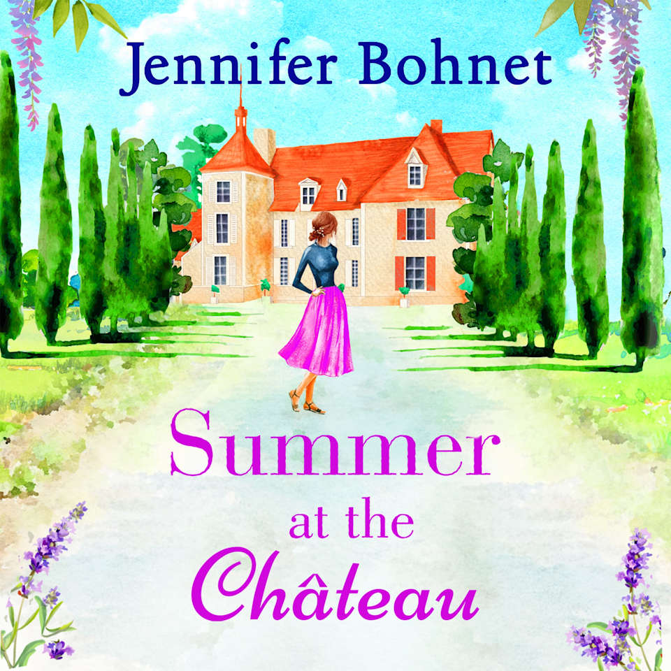 Summer at the Ch&acirc;teau  Audiobook by Jennifer Bohnet