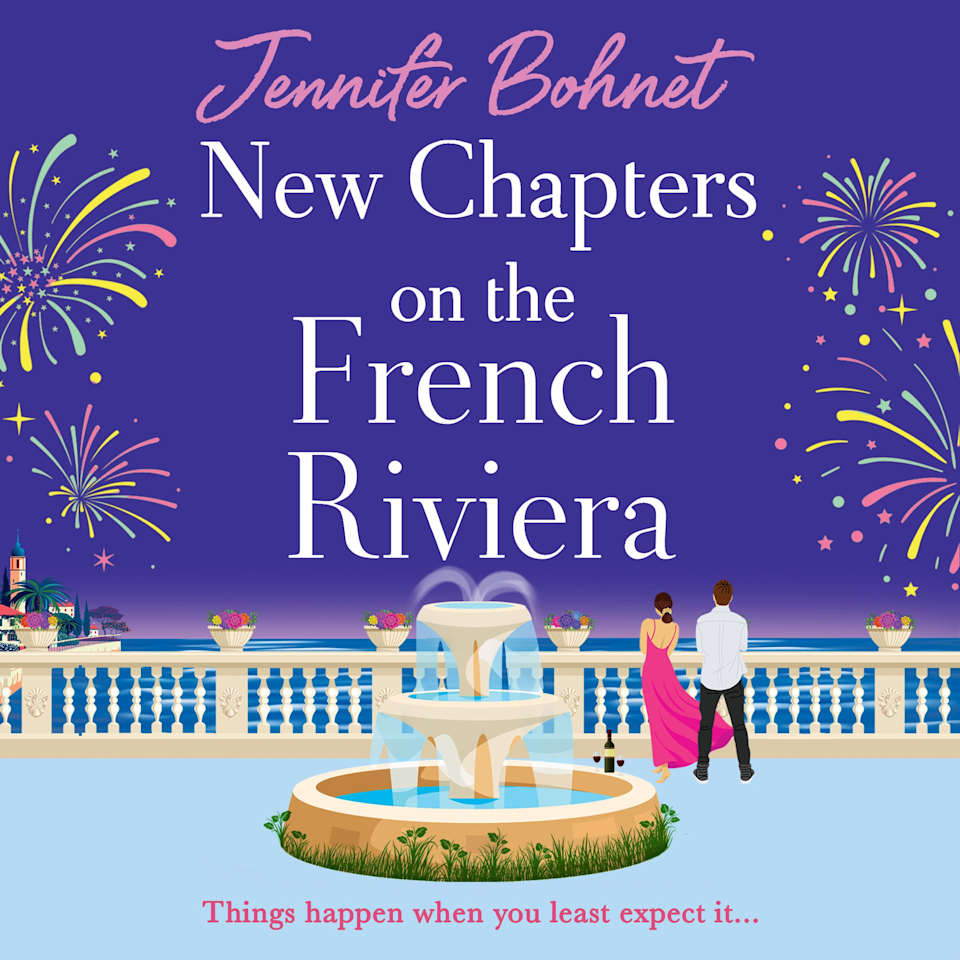 New Chapters on the French Riviera  Audiobook by Jennifer Bohnet