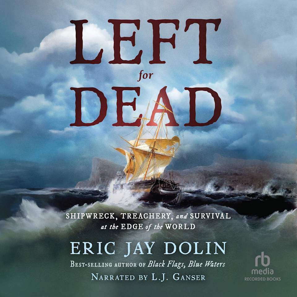 Left for Dead  Audiobook by Eric Jay Dolin