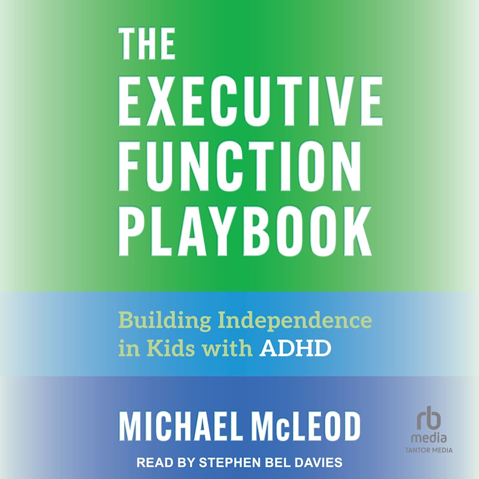 The Executive Function Playbook - Audiobook, by Michael McLeod