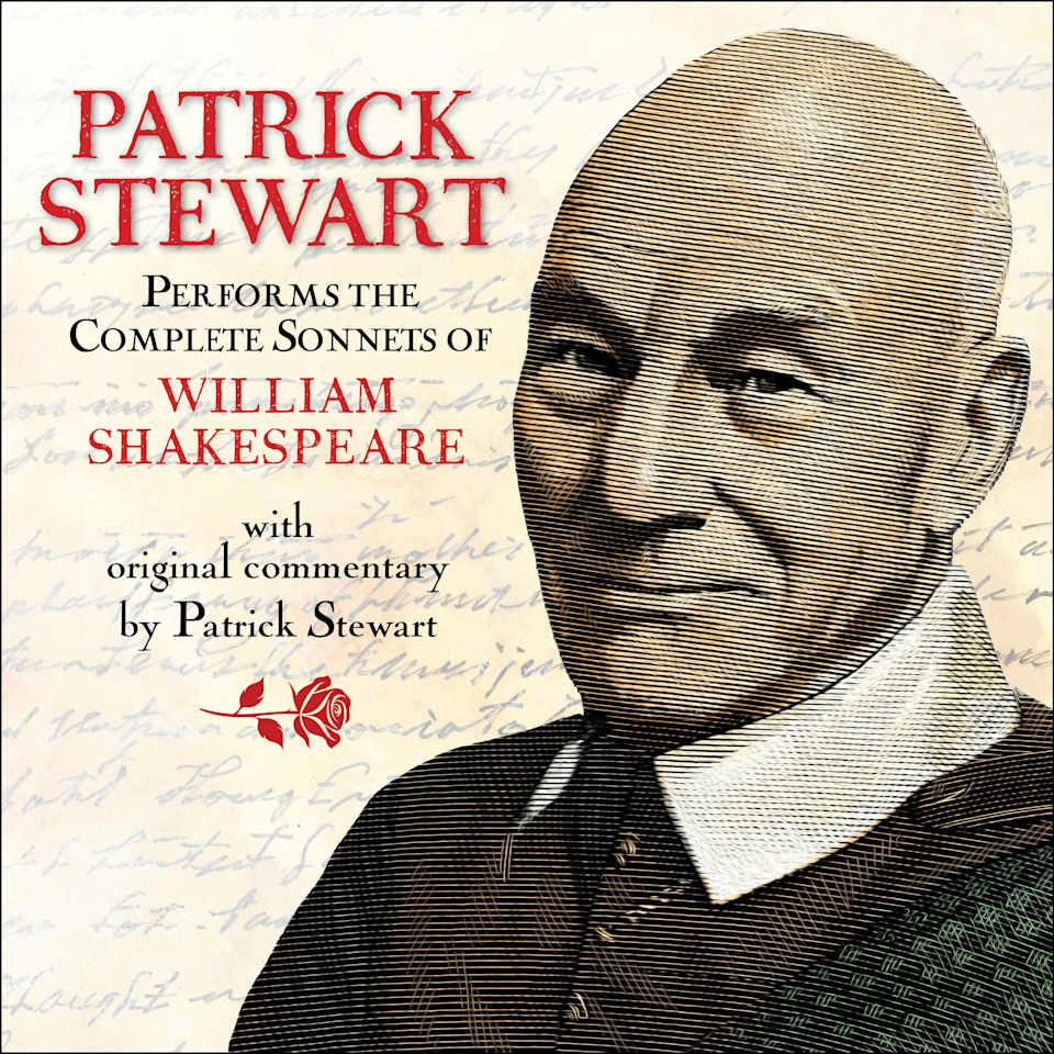 Patrick Stewart Performs the Complete Sonnets of William Shakespeare - Audiobook, by Patrick Stewart & William Shakespeare