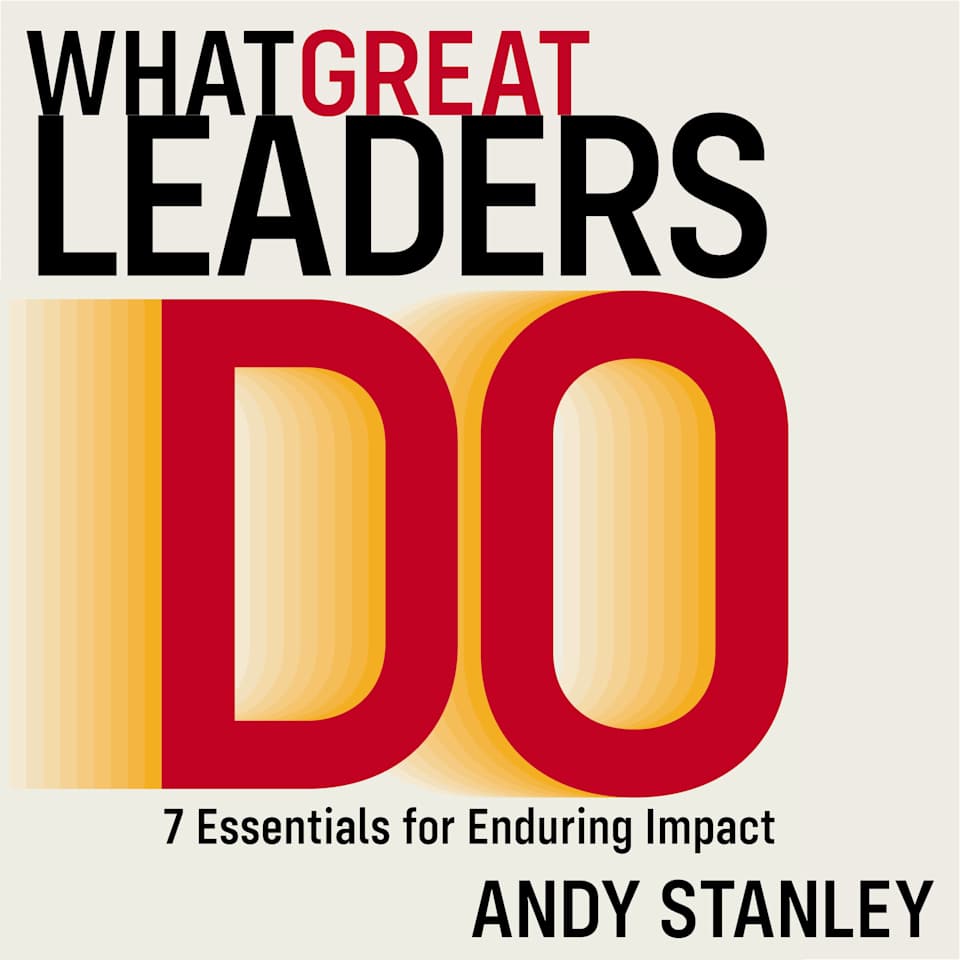 What Great Leaders Do - Audiobook, by Andy Stanley