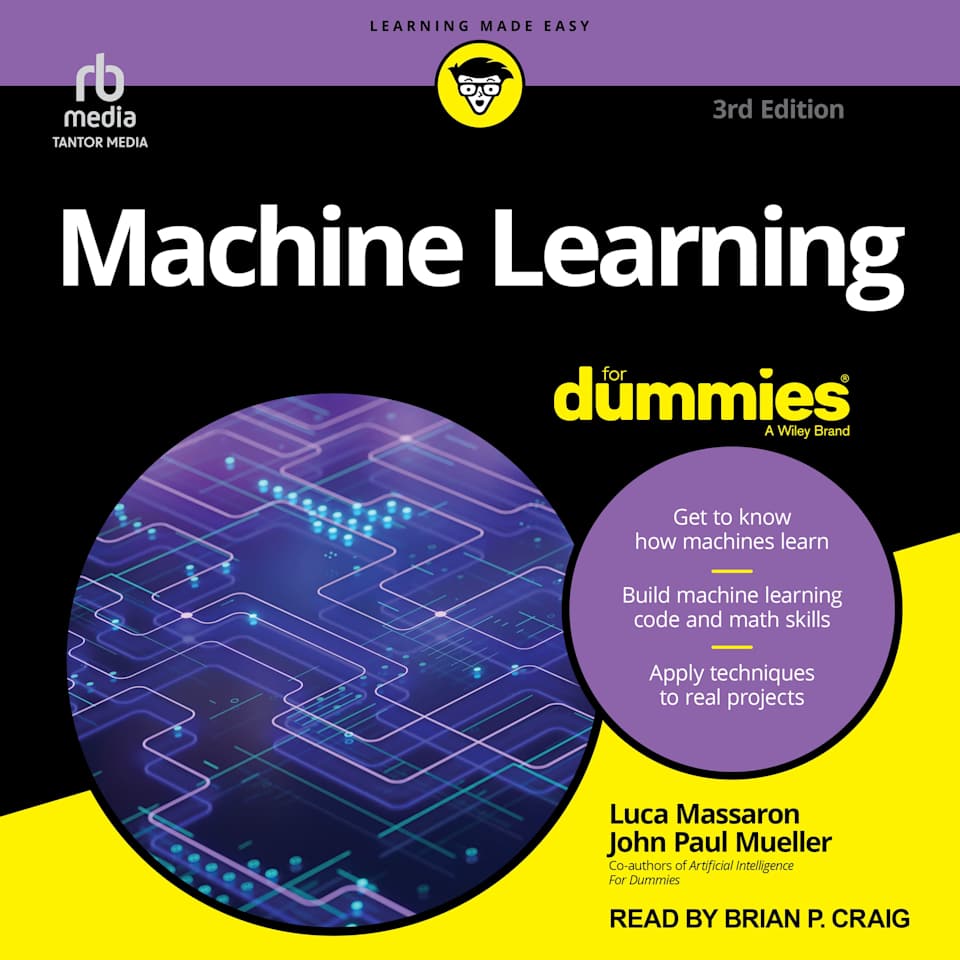 Machine Learning For Dummies, 3rd Edition - Audiobook, by John Paul Mueller & Luca Massaron