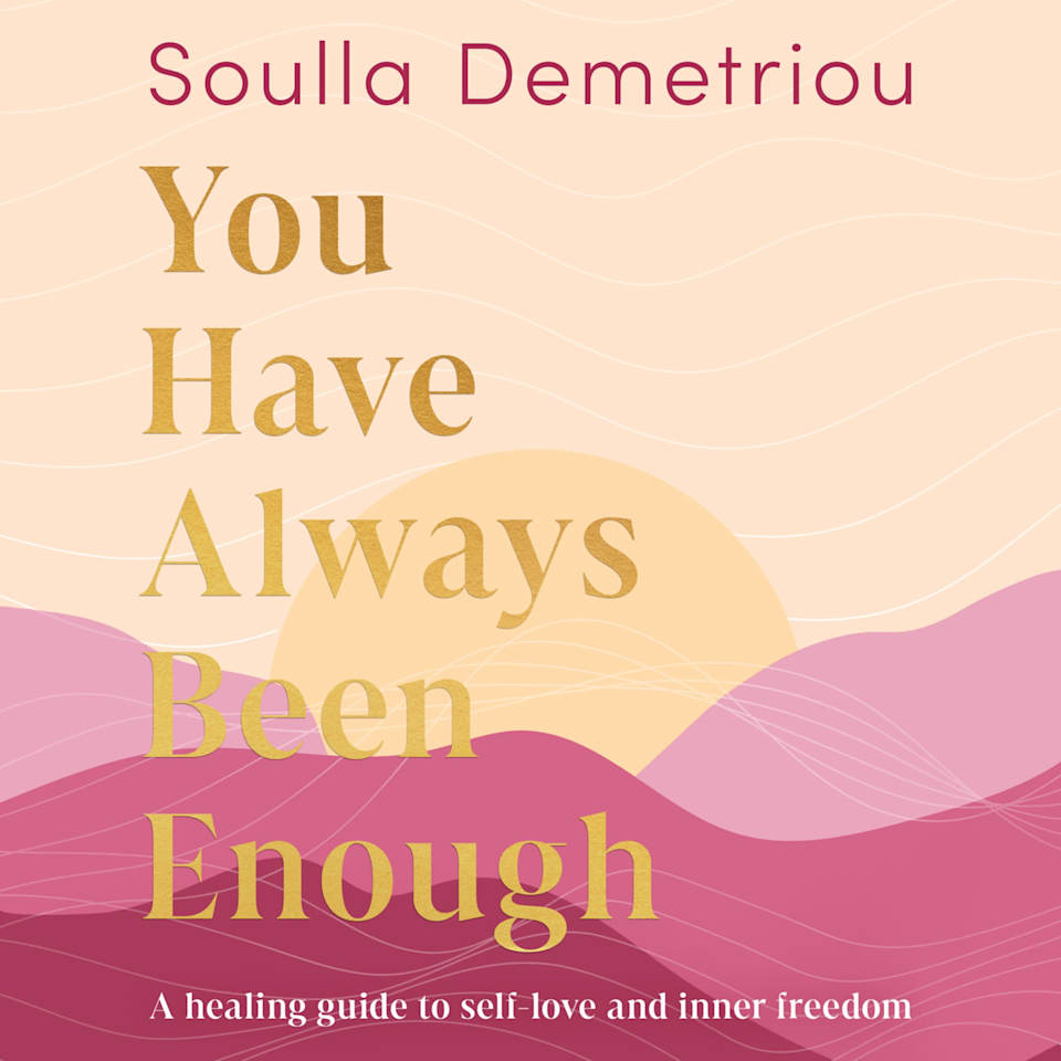 You Have Always Been Enough: A healing guide to self-love and inner freedom - Audiobook, by Soulla Demetriou