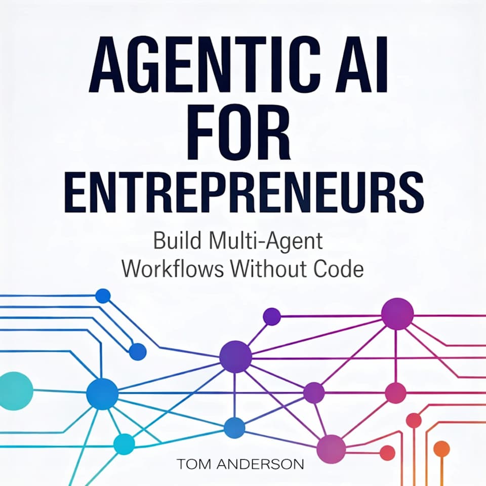 Agentic AI for Entrepreneurs - Audiobook, by Tom Anderson