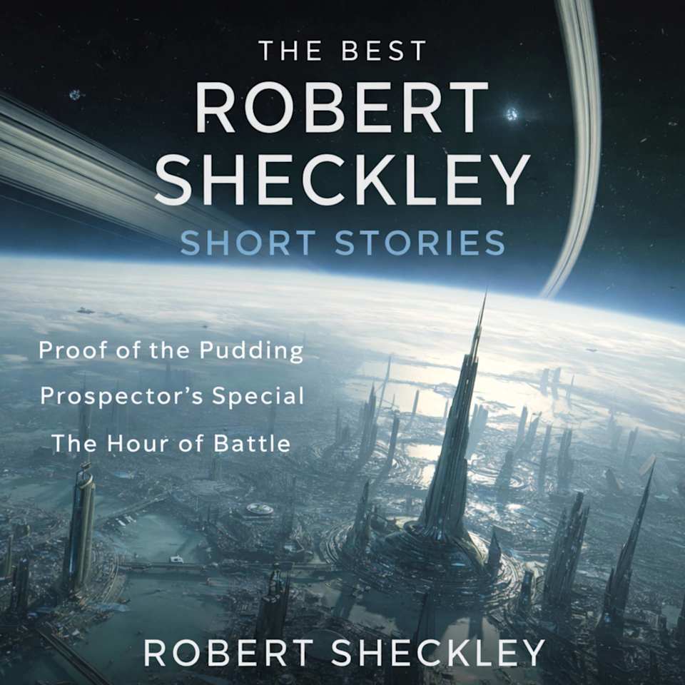 Sheck Rey The Best Robert Sheckley Short Stories by Robert Sheckley - Audiobook
