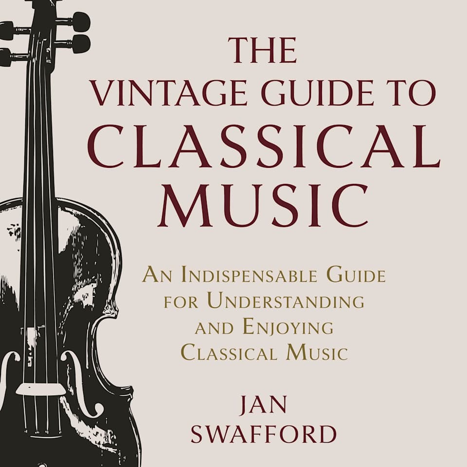 The Vintage Guide to Classical Music by Jan Swafford - Audiobook