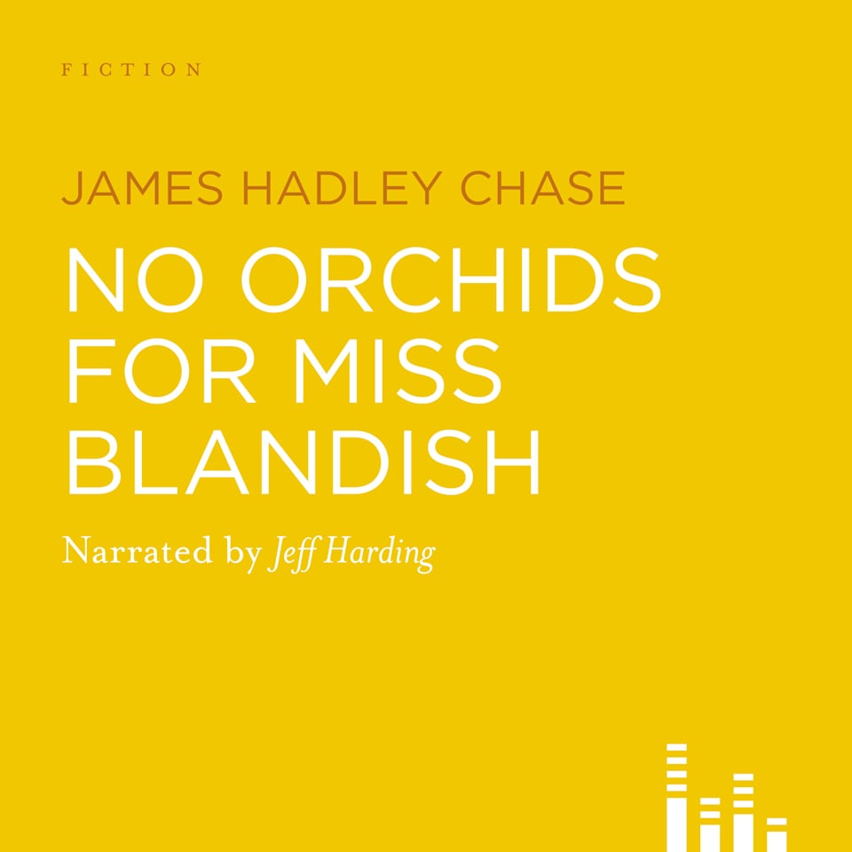 No Orchids For Miss Blandish by James Chase Hadley - Audiobook