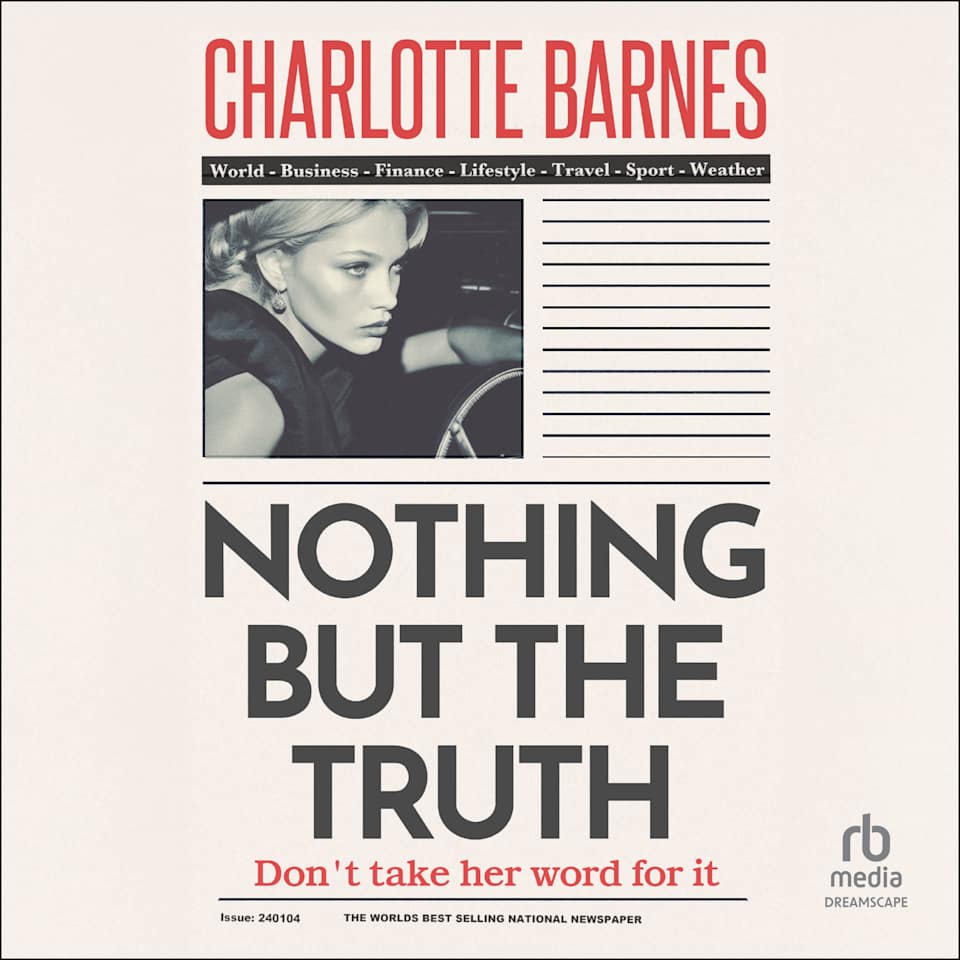 Nothing But the Truth  Audiobook by Charlotte Barnes