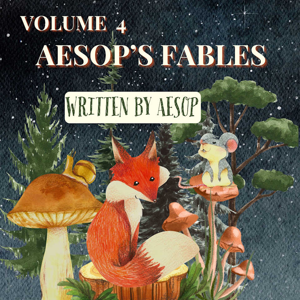 Aesop’s Fables – Volume 4 - Audiobook, by Aesop