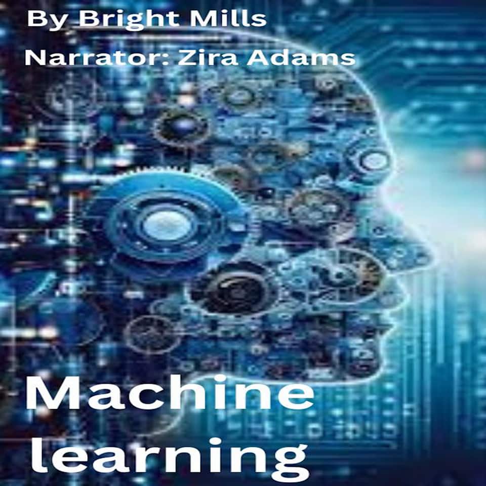 Machine learning - Audiobook, by Bright Mills