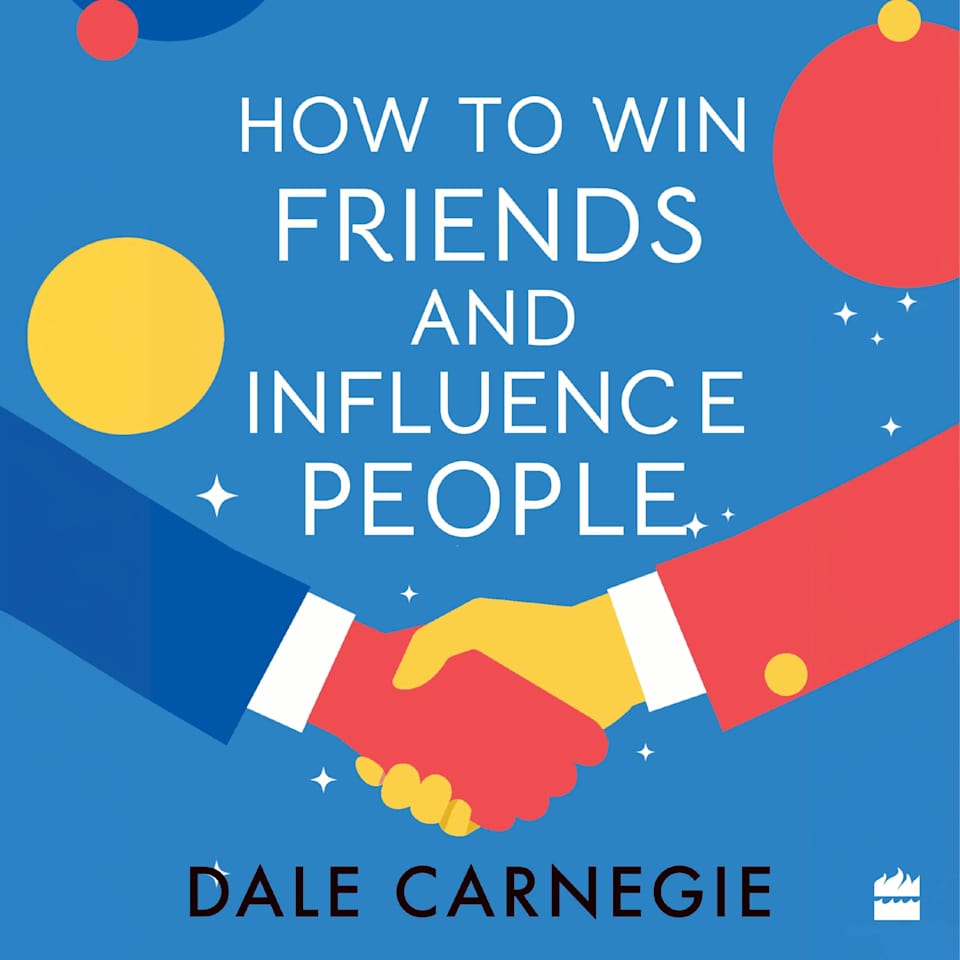 How to Win Friends and Influence People - Audiobook, by Dale Carnegie