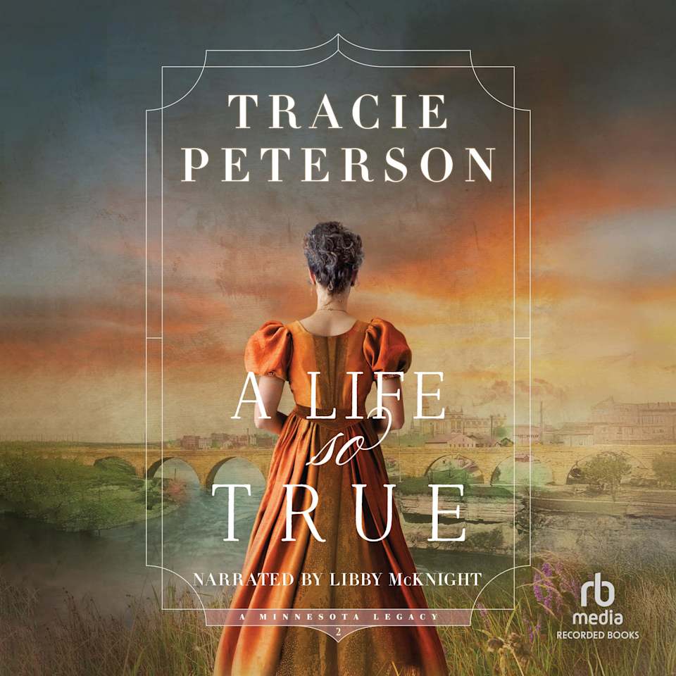 A Life So True - Audiobook, by Tracie Peterson