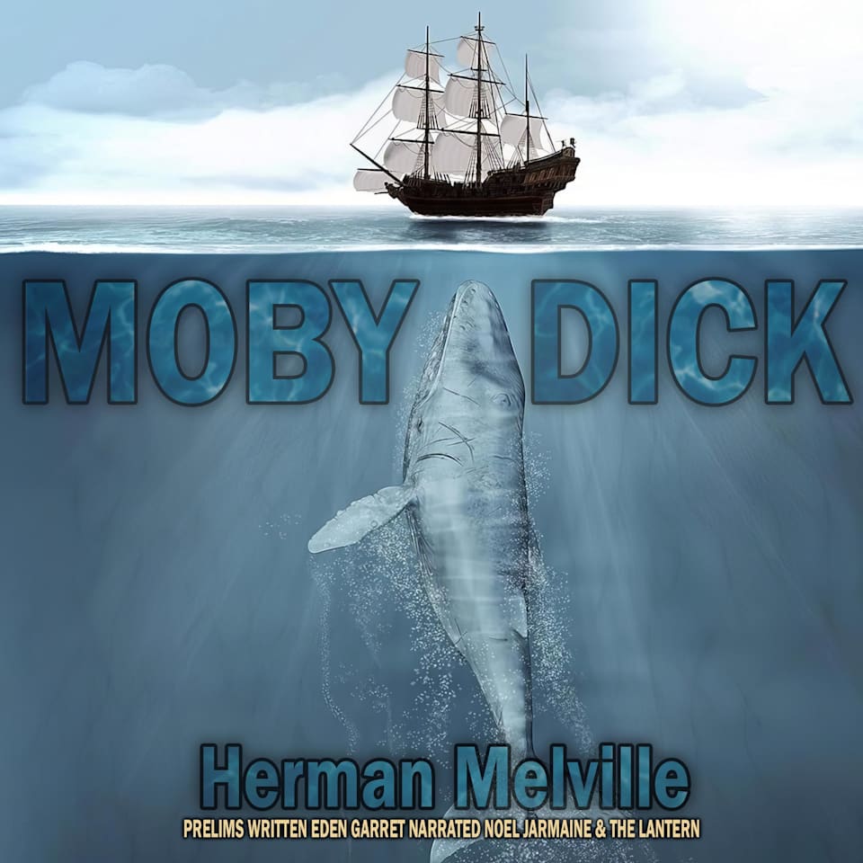 Moby Dick - Audiobook, by Eden Garret & Herman Melville
