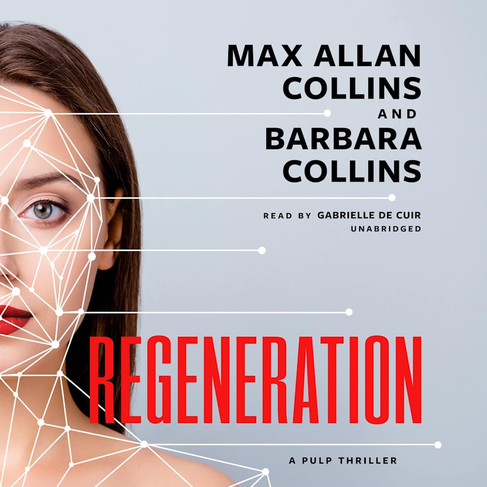 Regeneration  Audiobook by Barbara Collins  Max Allan Collins
