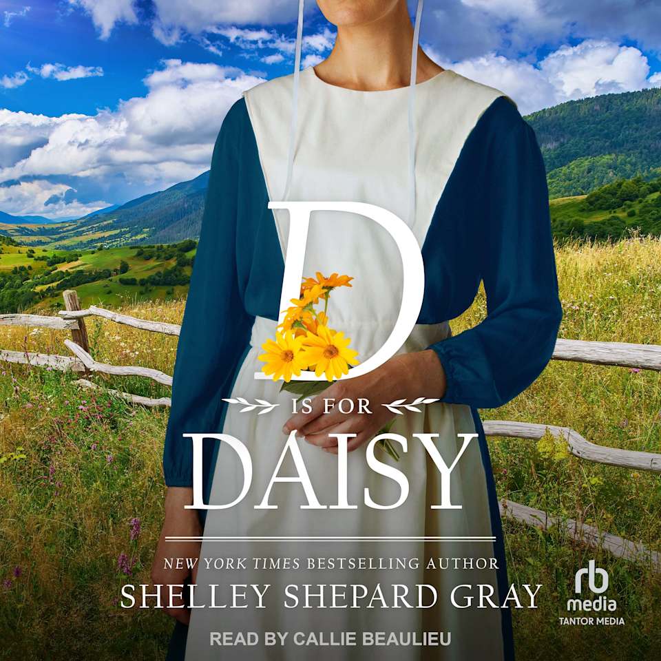 D Is for Daisy by Shelley Shepard Gray - Audiobook