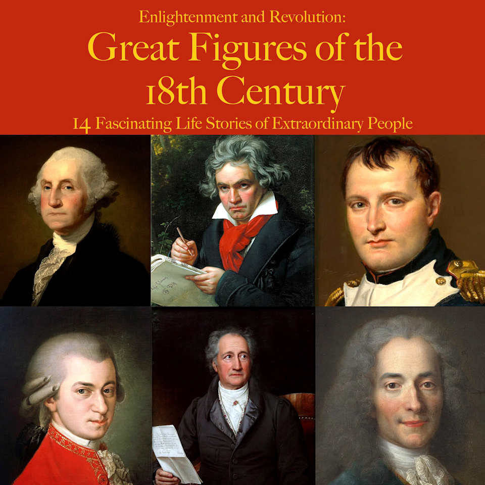 Enlightenment and Revolution: Great Figures of the 18th Century - Audiobook, by Collected Authors