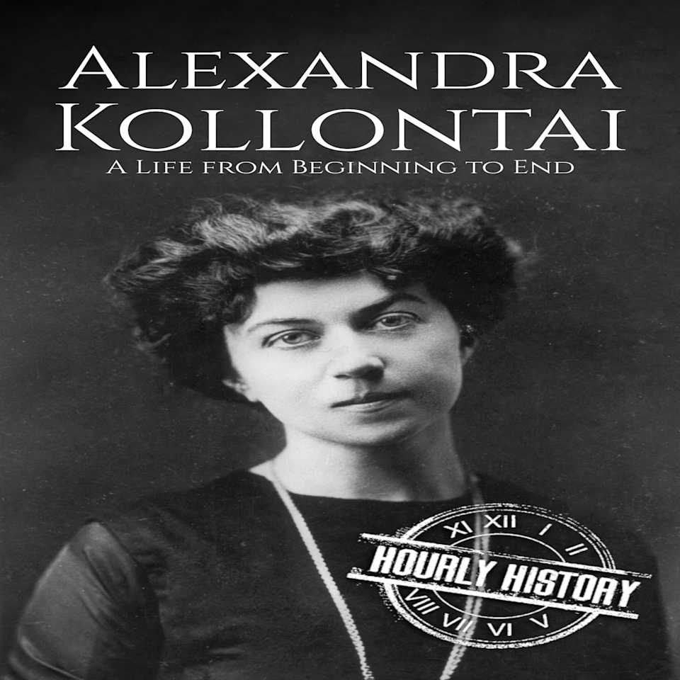 Alexandra Kollontai  Audiobook by Hourly History