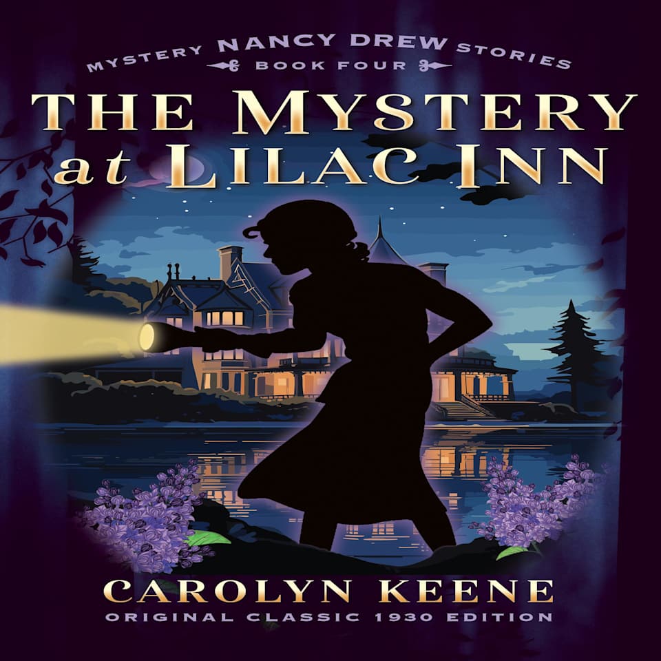 The Mystery at Lilac Inn (Maple Spring Classic 1930 Edition) - Audiobook, by Carolyn Keene