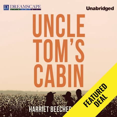 Uncle Tom's Cabin by Harriet Beecher Stowe